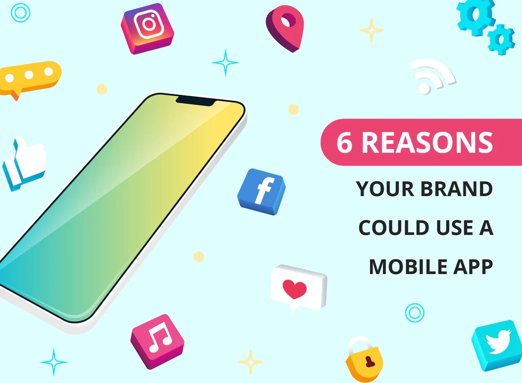 6 Reasons your brand could use a mobile app 1024x1024